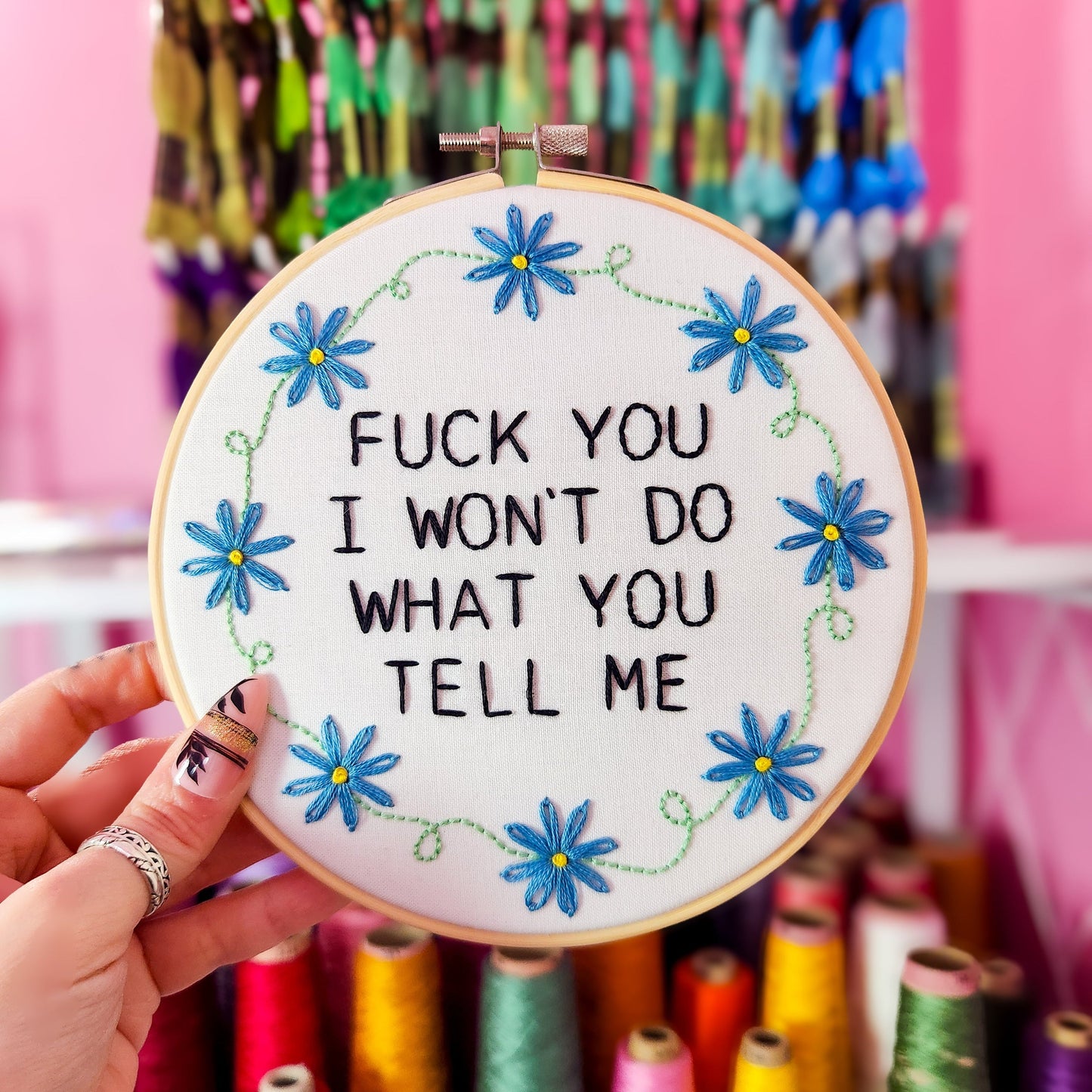 Fuck you I won't do what you tell me - Embroidery Kit