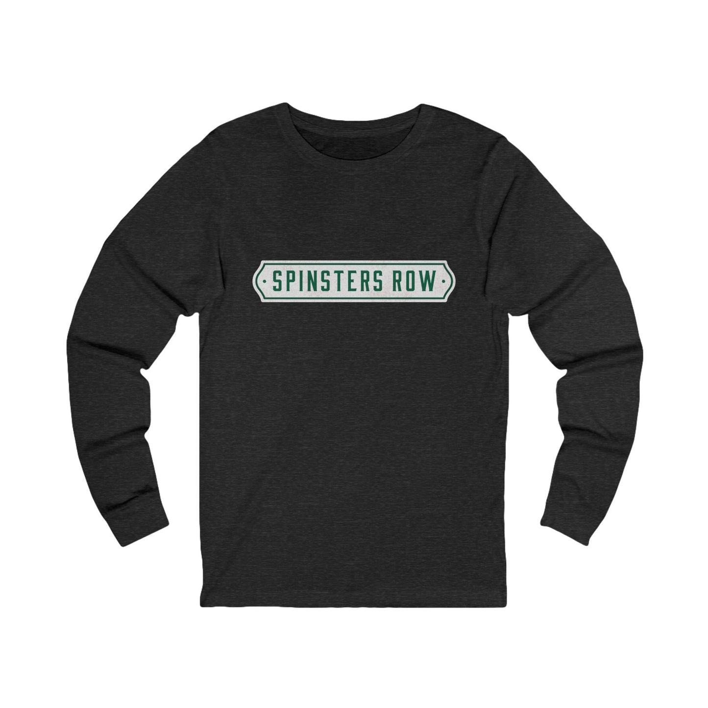 Spinsters Row Long Sleeve Tee - Unisex Casual Wear