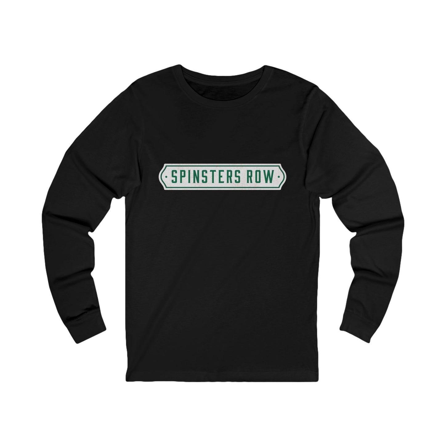 Spinsters Row Long Sleeve Tee - Unisex Casual Wear