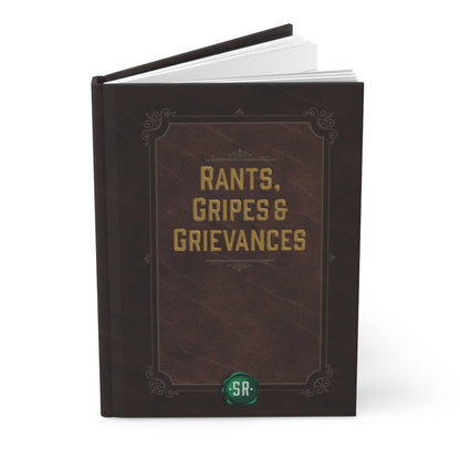 Rants, Gripes & Grievances, Writing Journal