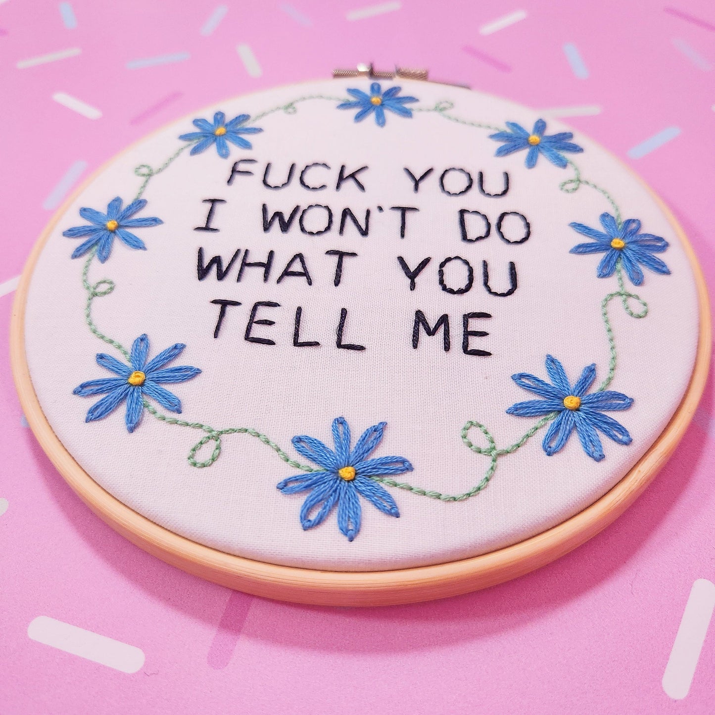 Fuck you I won't do what you tell me - Embroidery Kit