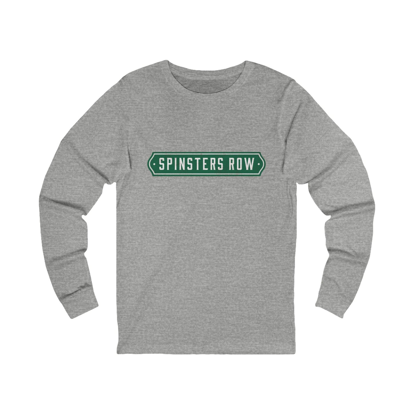Spinsters Row Long Sleeve Tee - Unisex Casual Wear