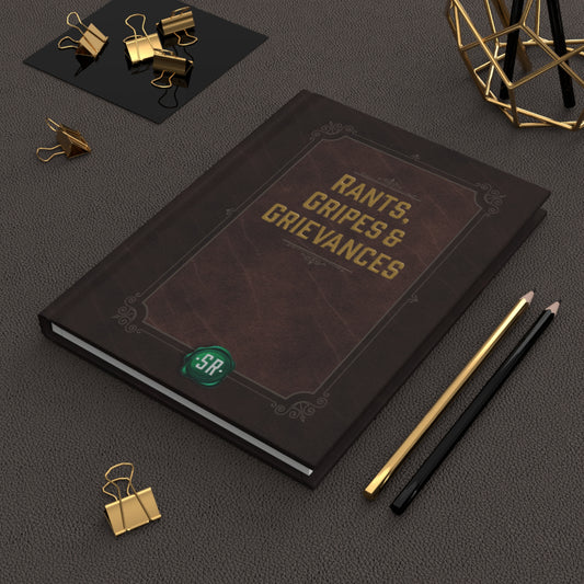 Rants, Gripes & Grievances, Writing Journal