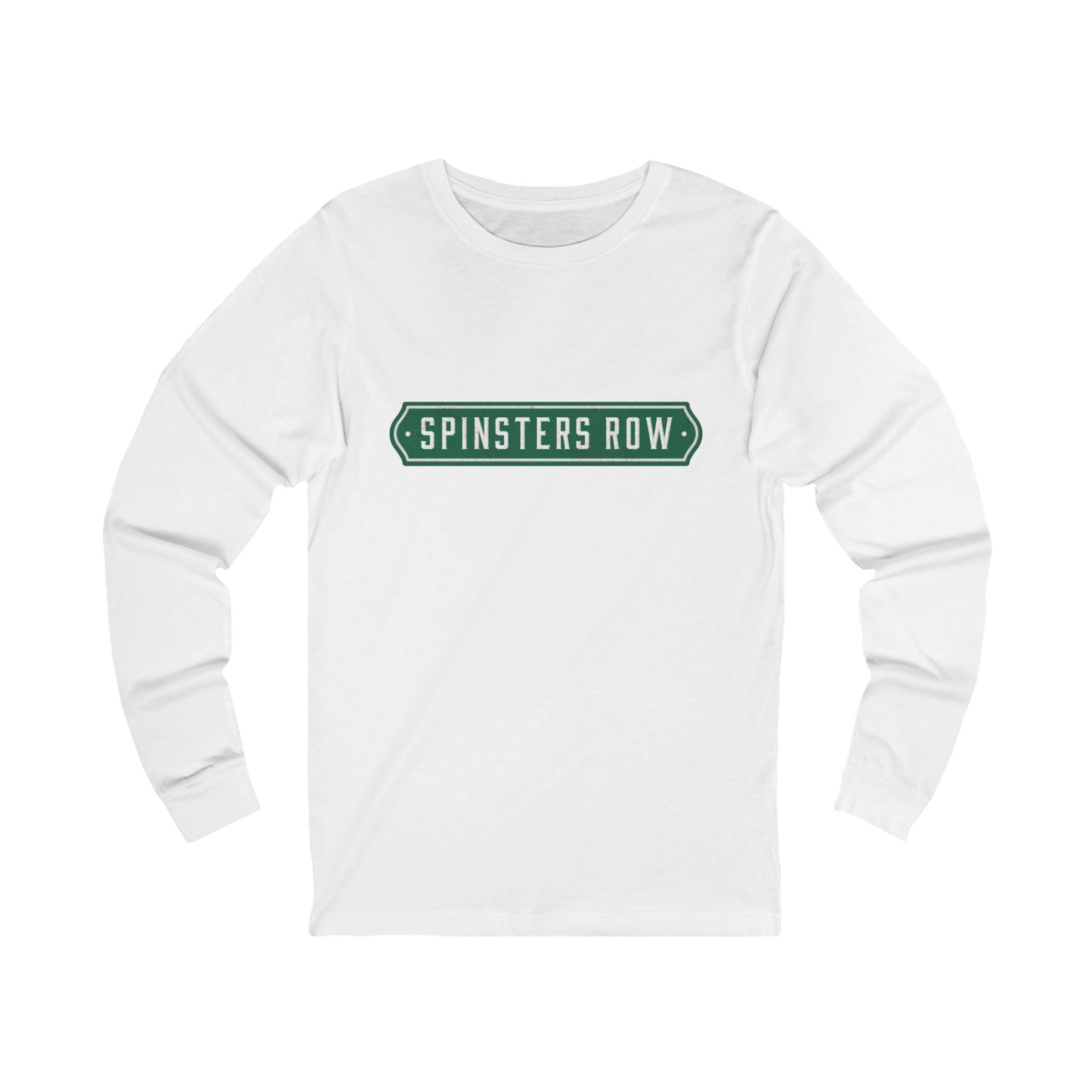Spinsters Row Long Sleeve Tee - Unisex Casual Wear