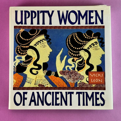 Uppity Women of Ancient Times