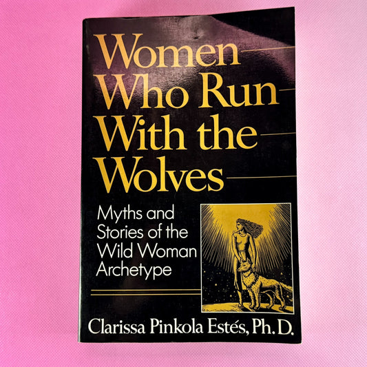 Women Who Run with the Wolves
