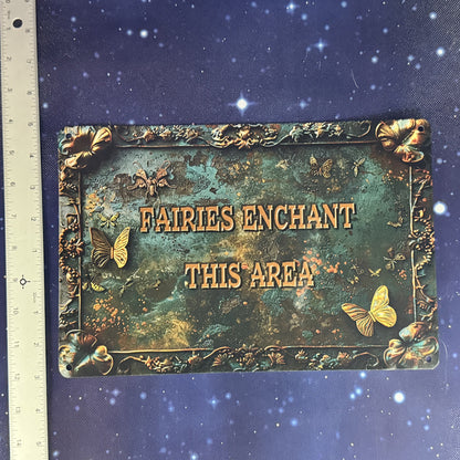 Faeries Enchant This Area Metal Sign