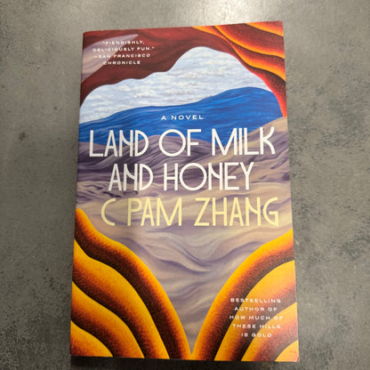 Land of Milk and Honey by C Pam Zhang