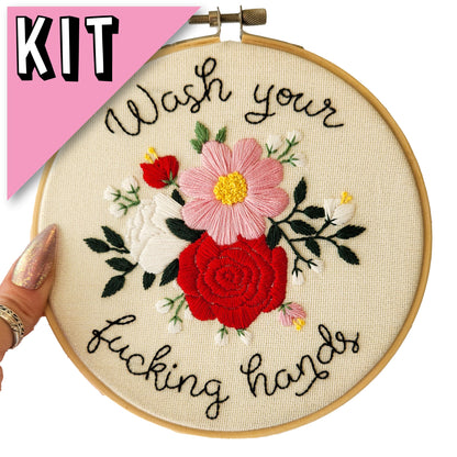Wash Your Fucking Hands - Embroidery Kit - Beginner Friendly